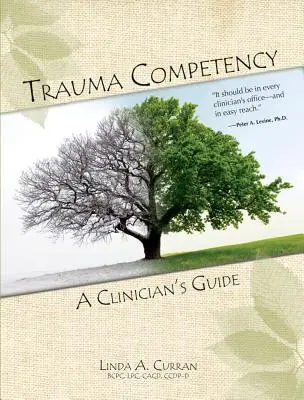 Traumatická kompetencia: Príručka pre klinického pracovníka - Trauma Competency: A Clinician's Guide