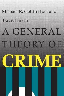 Všeobecná teória zločinu - A General Theory of Crime
