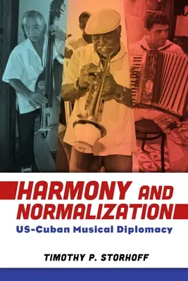 Harmónia a normalizácia: Hudobná diplomacia medzi USA a Kubou - Harmony and Normalization: Us-Cuban Musical Diplomacy