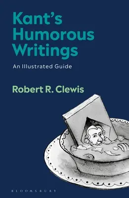 Kantove humoristické spisy: Ilustrovaný sprievodca - Kant's Humorous Writings: An Illustrated Guide