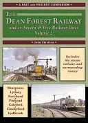 Dean Forest Railway - A bývalé trate Severn and Wye Railway - Dean Forest Railway - And Former Severn and Wye Railway Lines