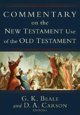 Komentár k novozákonnému používaniu Starého zákona - Commentary on the New Testament Use of the Old Testament