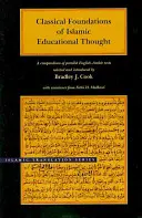 Klasické základy islamského výchovného myslenia: Zborník paralelných anglicko-arabských textov - Classical Foundations of Islamic Educational Thought: A Compendium of Parallel English-Arabic Texts