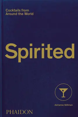 Duchovný: Koktaily z celého sveta - Spirited: Cocktails from Around the World