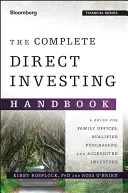 Kompletná príručka priameho investovania: Príručka pre rodinné úrady, kvalifikovaných kupujúcich a akreditovaných investorov - The Complete Direct Investing Handbook: A Guide for Family Offices, Qualified Purchasers, and Accredited Investors