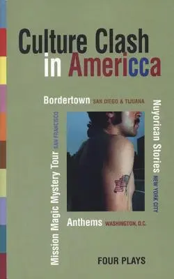 Stret kultúr v Amerike: Bordertown/Nuyorican Stories/Mission Magic Mystery Tour/Anthems - Culture Clash in America: Bordertown/Nuyorican Stories/Mission Magic Mystery Tour/Anthems