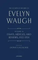 Kompletné dielo Evelyna Waugha: Eseje, články a recenzie 1922-1934: Zväzok 26 - The Complete Works of Evelyn Waugh: Essays, Articles, and Reviews 1922-1934: Volume 26