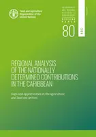 Regionálna analýza národne stanovených príspevkov v Karibiku - nedostatky a príležitosti v poľnohospodárskych sektoroch - Regional analysis of the nationally determined contributions in the Caribbean - gaps and opportunities in the agriculture sectors