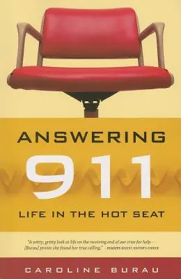 Odpovedanie na tiesňovú linku 911: Život v horúcom kresle - Answering 911: Life in the Hot Seat