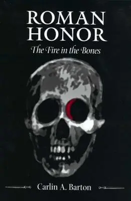 Rímska česť: Oheň v kostiach - Roman Honor: The Fire in the Bones