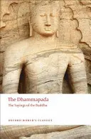 Dhammapáda: Budhove výroky - The Dhammapada: The Sayings of the Buddha