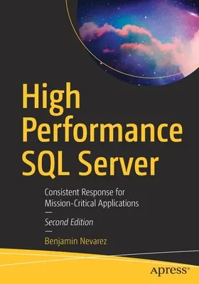 Vysoko výkonný server SQL: Konzistentná odozva pre kritické aplikácie - High Performance SQL Server: Consistent Response for Mission-Critical Applications