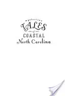 Záhadné príbehy z pobrežia Severnej Karolíny - Mysterious Tales of Coastal North Carolina
