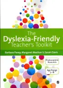 The Dyslexia-Friendly Teacher´s Toolkit: Strategies for Teaching Students 3-18 - The Dyslexia-Friendly Teacher′s Toolkit: Strategies for Teaching Students 3-18