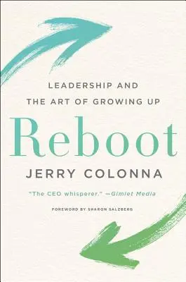 Reštart: Vedenie a umenie dospieť - Reboot: Leadership and the Art of Growing Up