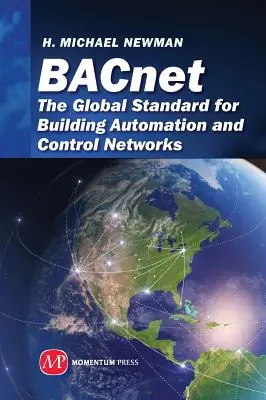 BACnet: Globálny štandard pre automatizačné a riadiace siete budov - BACnet: The Global Standard for Building Automation and Control Networks