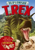 Vykopať dinosaura: T. Rex - Dig Up a Dinosaur: T. Rex