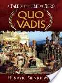 Quo vadis: Príbeh z čias Nera - Quo Vadis: A Tale of the Time of Nero