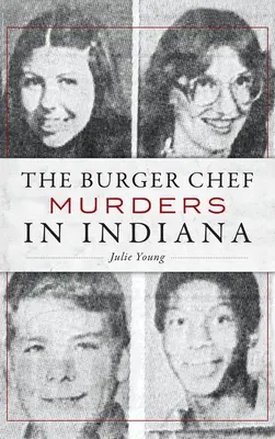 Vraždy šéfkuchára burgerov v Indiane - The Burger Chef Murders in Indiana