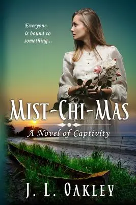 Mist-chi-mas: Román o zajatí - Mist-chi-mas: A Novel of Captivity