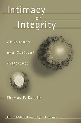 Intimita alebo integrita: Filozofia a kultúrna odlišnosť - Intimacy or Integrity: Philosophy and Cultural Difference
