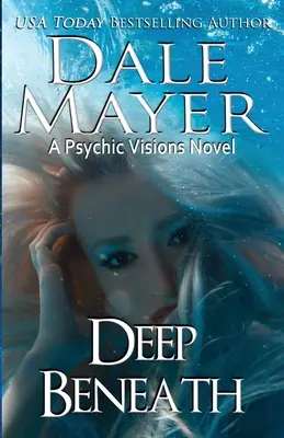 Hlboko pod zemou: Hlboko pod zemou: román Psychická vízia - Deep Beneath: A Psychic Vision Novel
