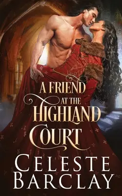 Priateľ na hornom dvore - A Friend at the Highland Court