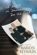 Kým nás smrť alebo demencia nerozdelí - 'Til Death or Dementia Do us Part