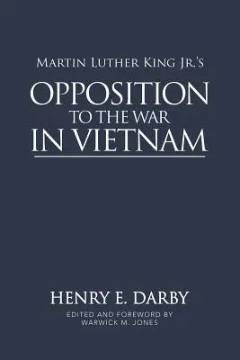 Odpor Martina Luthera Kinga Jr. voči vojne vo Vietname - Martin Luther King Jr.'s Opposition to the War in Vietnam