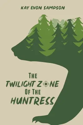 Súmračná zóna lovkyne - The Twilight Zone of the Huntress