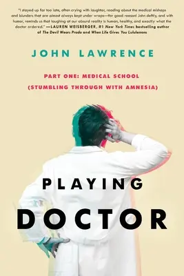 Hra na doktora; časť prvá: Potácanie sa s amnéziou - Playing Doctor; Part One: Stumbling Through With Amnesia
