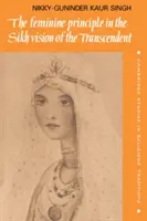 Ženský princíp v sikhskej vízii transcendentna - The Feminine Principle in the Sikh Vision of the Transcendent