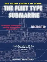 Tichá služba v druhej svetovej vojne: Ponorka typu Fleet - The Silent Service in WWII: The Fleet Type Submarine