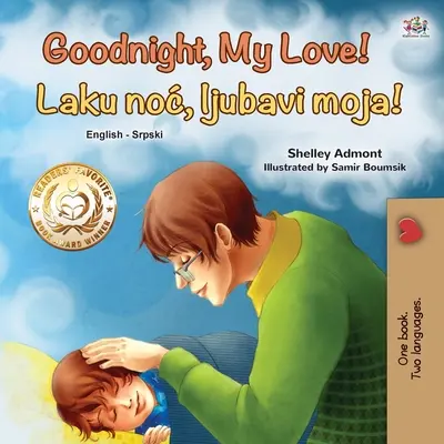 Dobrú noc, moja láska! (Anglicko-srbská dvojjazyčná kniha pre deti - latinka) - Goodnight, My Love! (English Serbian Bilingual Book for Children - Latin alphabet)