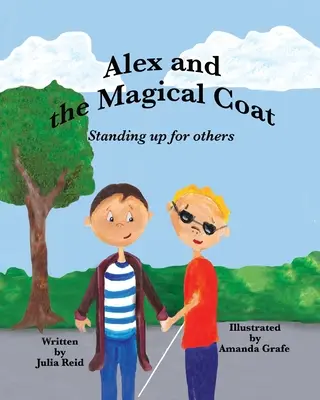 Alex a čarovný plášť: Kráľovský kabát: Postaviť sa za iných Kráľovský kabát: Kráľovský kabát - Alex and the Magical Coat: Standing Up For Others