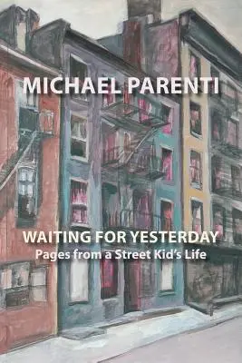 Čakanie na včerajšok: Stránky zo života dieťaťa z ulice - Waiting for Yesterday: Pages from a Street Kid's Life
