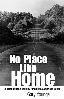 Žiadne miesto ako domov: Cesta čierneho Brita po americkom Juhu - No Place Like Home: A Black Briton's Journey Through the American South