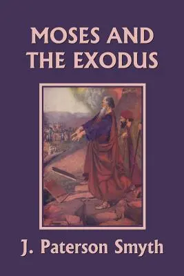 Mojžiš a Exodus (Yesterday's Classics) - Moses and the Exodus (Yesterday's Classics)