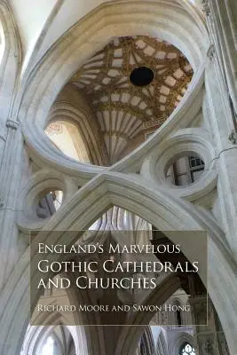 Úžasné gotické katedrály a kostoly v Anglicku - England's Marvelous Gothic Cathedrals and Churches