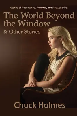 Svet za oknom a iné príbehy - The World Beyond the Window & Other Stories