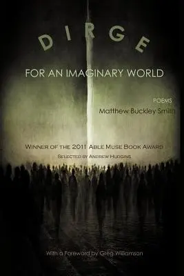 Dirge for an Imaginary World: Básne - Dirge for an Imaginary World: Poems