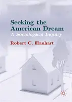 Hľadanie amerického sna: Sociologické skúmanie - Seeking the American Dream: A Sociological Inquiry