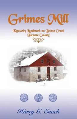 Grimesov mlyn, pamiatka v Kentucky na Boone Creek, okres Fayette - Grimes Mill, Kentucky Landmark on Boone Creek, Fayette County
