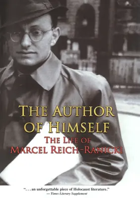 Autor sám o sebe: Život Marcela Reicha-Ranického - The Author of Himself: The Life of Marcel Reich-Ranicki