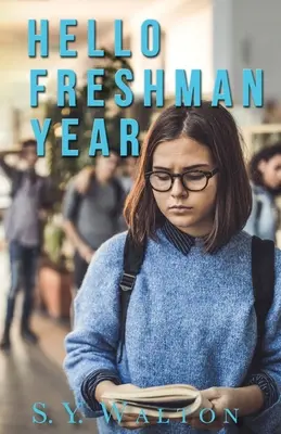 Ahoj, prváci; nový začiatok - Hello Freshman Year; A New Beginning