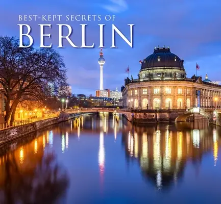 Najlepšie strážené tajomstvá Berlína - Best-Kept Secrets of Berlin