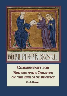 Komentár pre benediktínskych oblátov: Benedikta - Commentary for Benedictine Oblates: On the Rule of St. Benedict
