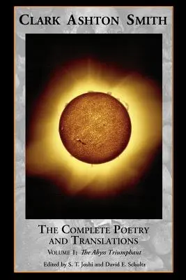 Kompletná poézia a preklady 1. zväzok: Triumfujúca priepasť - The Complete Poetry and Translations Volume 1: The Abyss Triumphant