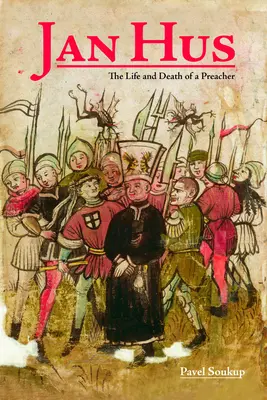 Jan Hus: „Zázračný život v Európe“ (Jan Hus: Život a smrť kazateľa - Jan Hus: The Life and Death of a Preacher