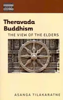 Theravada budhizmus: Pohľad starších - Theravada Buddhism: The View of the Elders